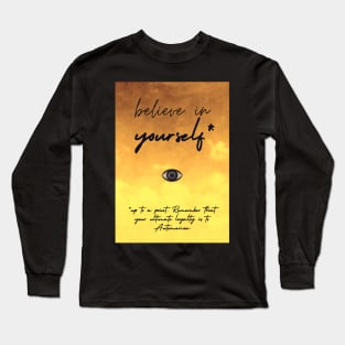 Believe In yourself! Long Sleeve T-Shirt